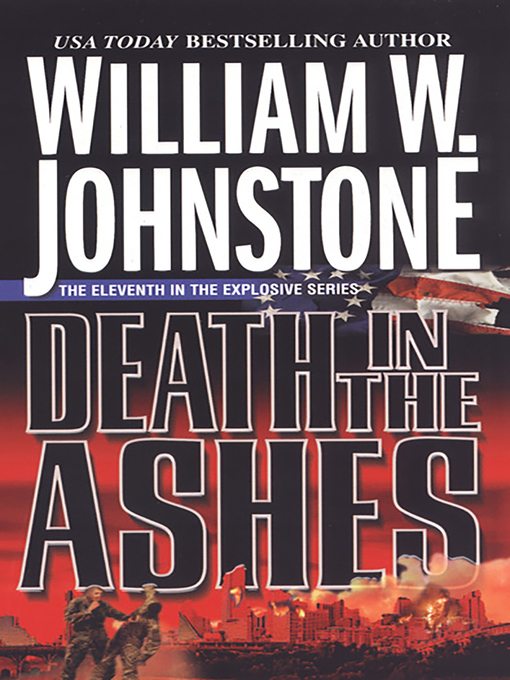 Title details for Death in the Ashes by William W. Johnstone - Available